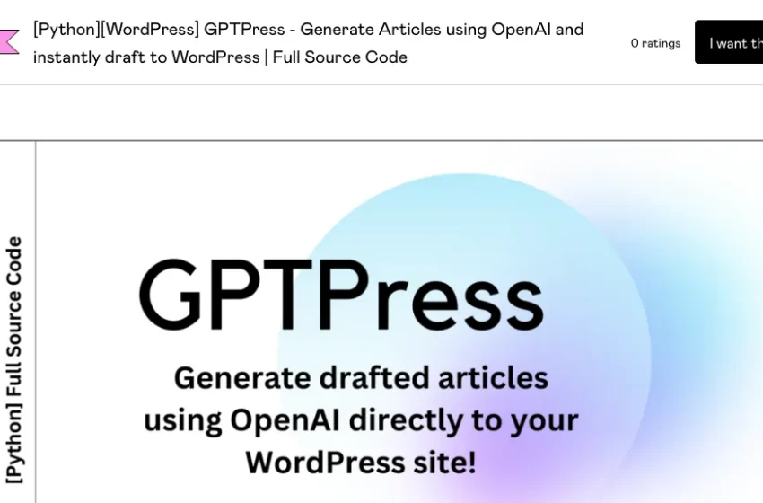  GPTPress: Automatizando a Criação de Conteúdo de Blog